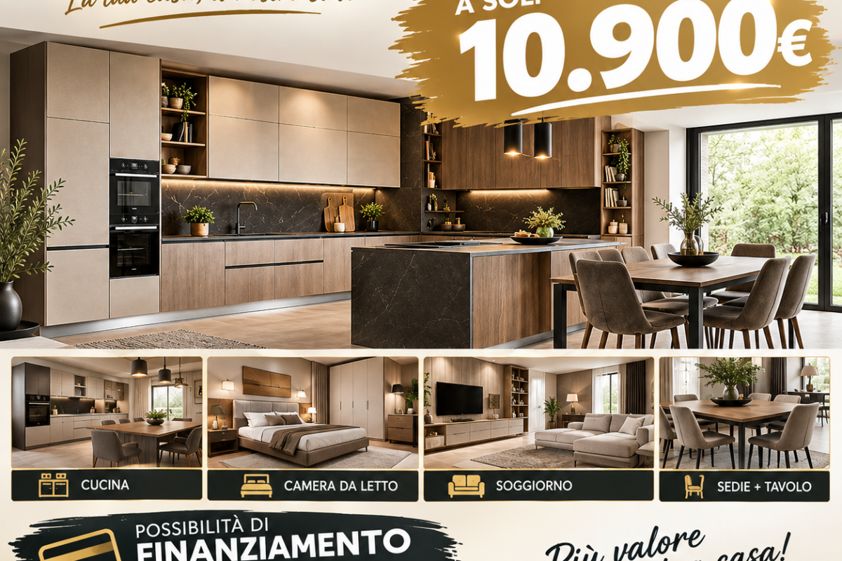 PROMO ARREDA TUTTA LA TUA CASA A SOLI 10.900€